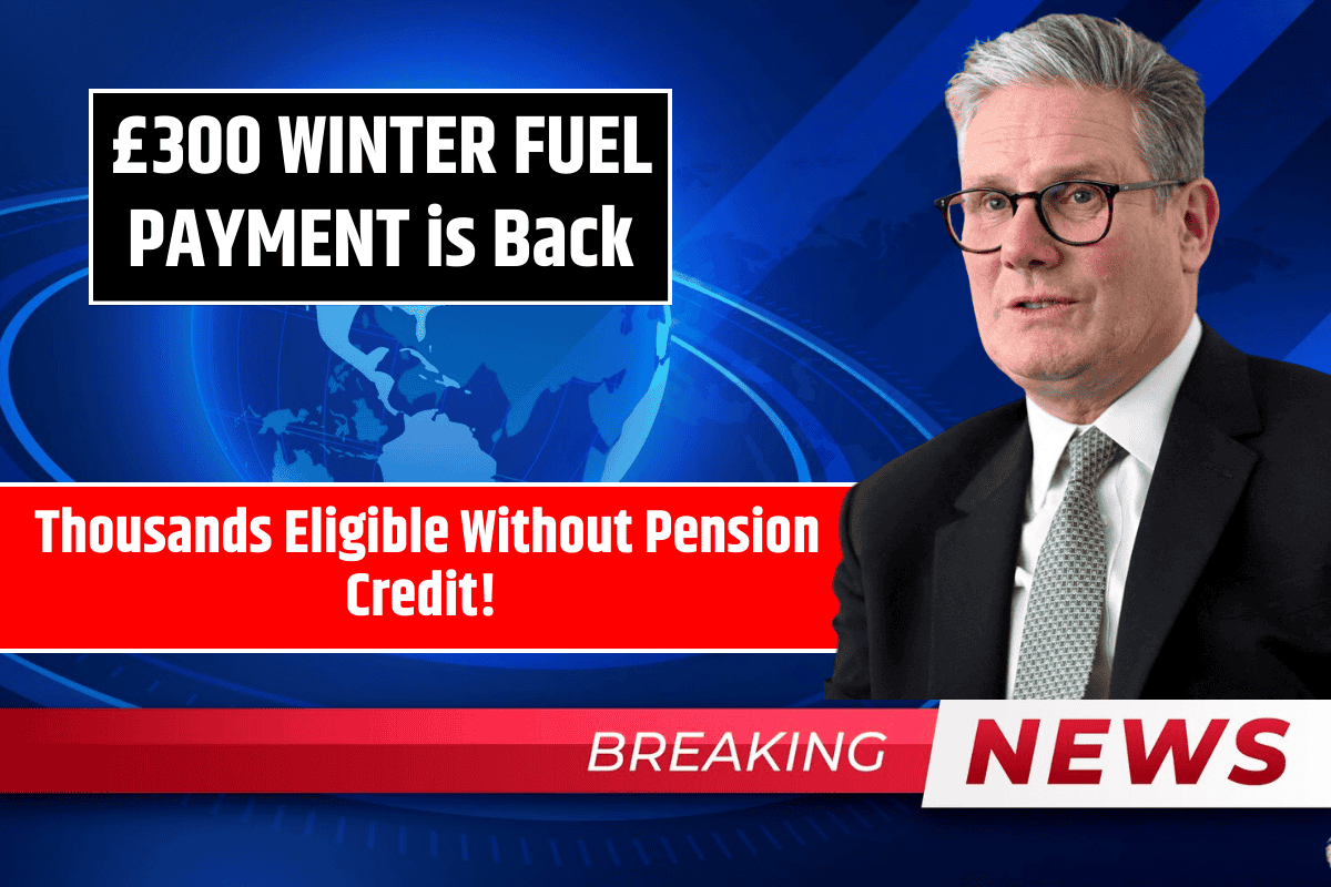 £300 WINTER FUEL PAYMENT is Back: Thousands Eligible Without Pension Credit!