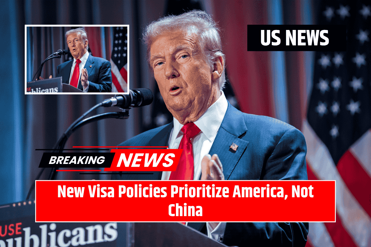 New Visa Policies Prioritize America, Not China