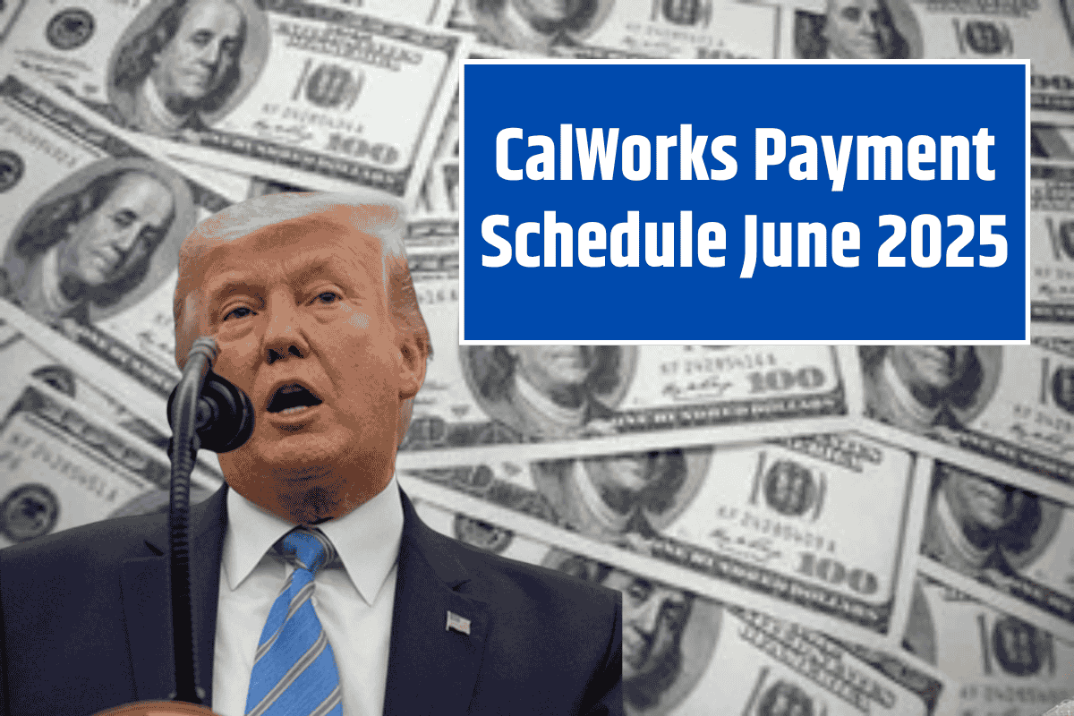 CalWorks Payment Schedule June 2025: Check out Payment Dates & Eligibility Conditions for Food Stamp Benefits