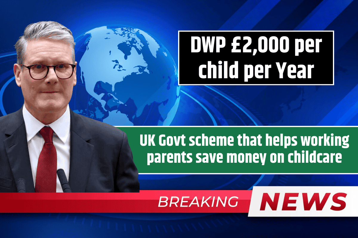 DWP £2,000 per child per Year: UK Govt scheme that helps working parents save money on childcare