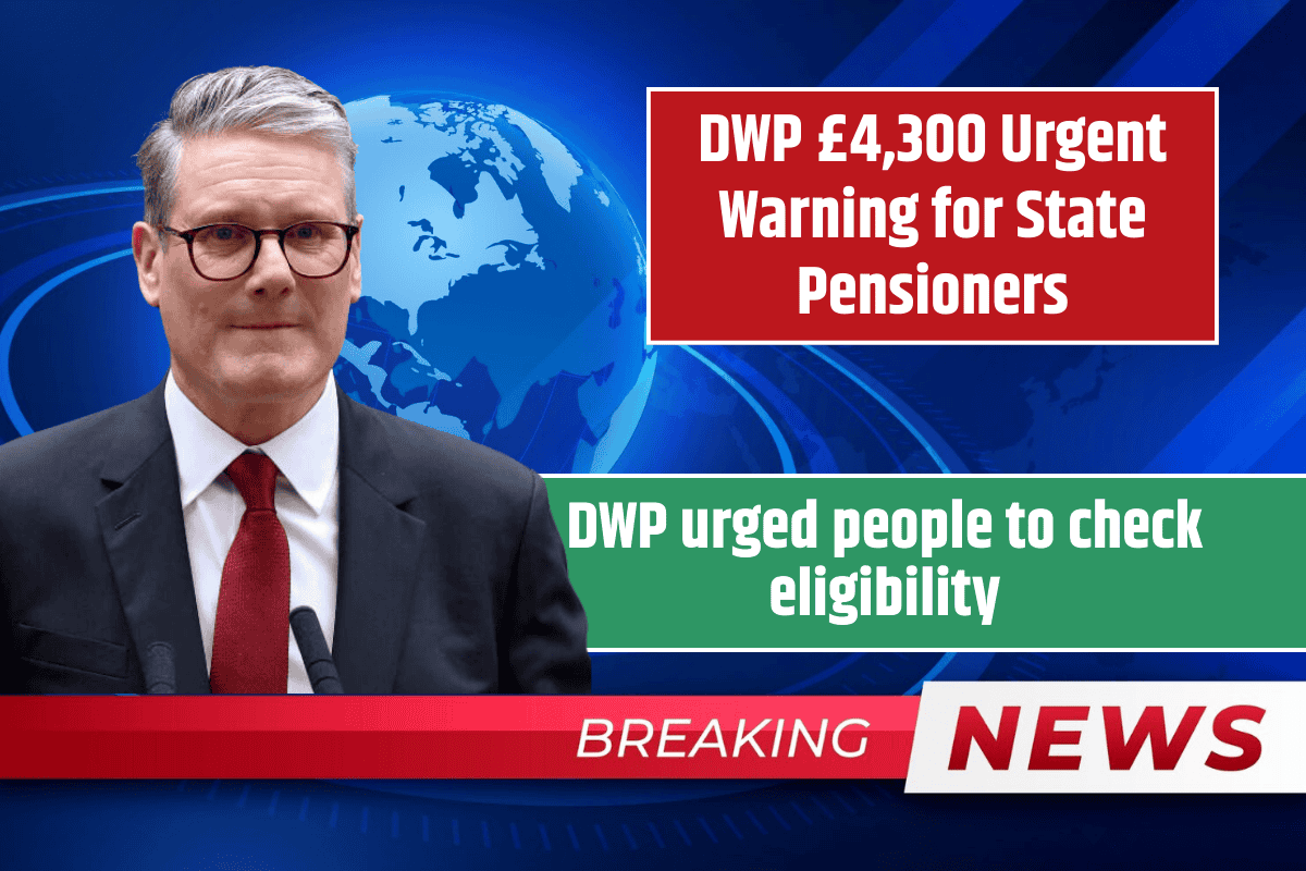 DWP £4,300 Urgent Warning for State Pensioners: DWP urged people to check eligibility
