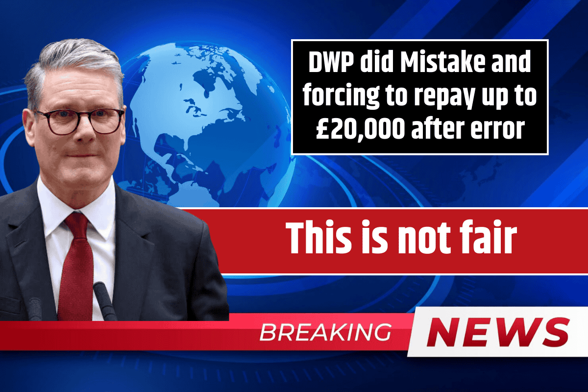 DWP did Mistake and forcing to repay up to £20,000 after error: This is not fair