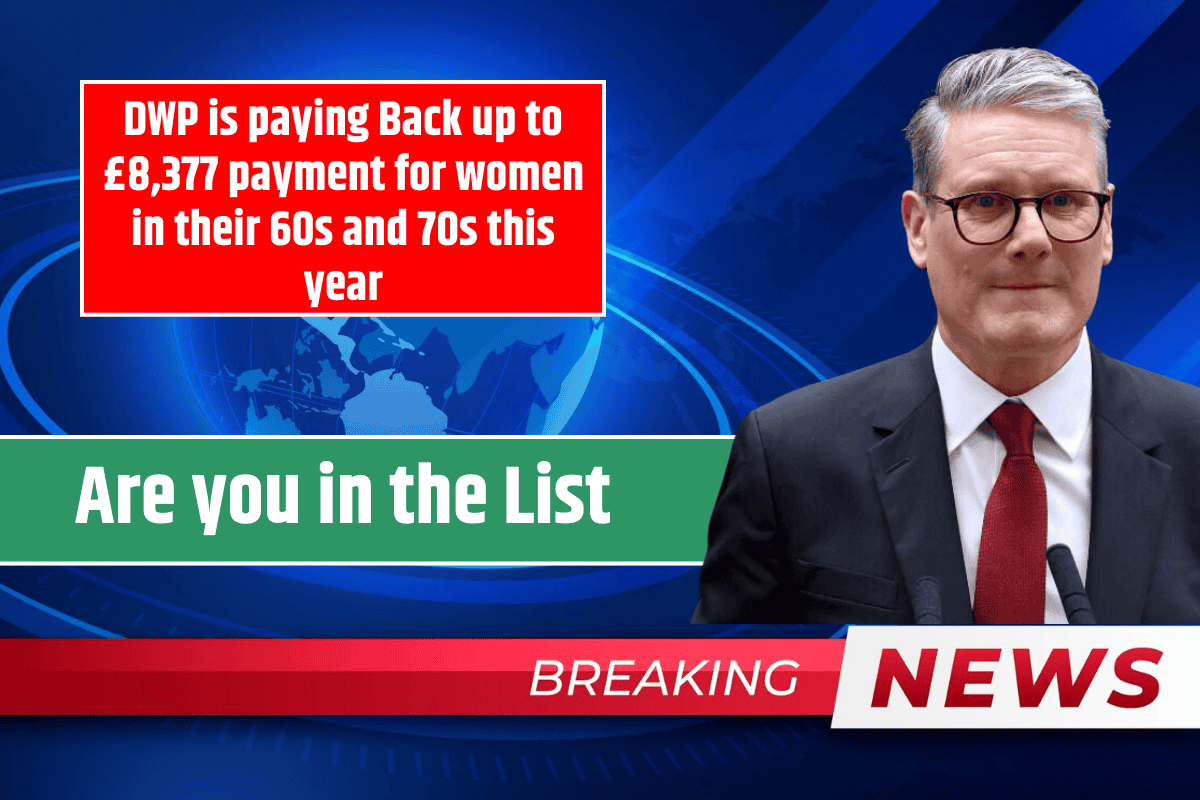 DWP is paying Back up to £8,377 payment for women in their 60s and 70s this year: Are you in the List