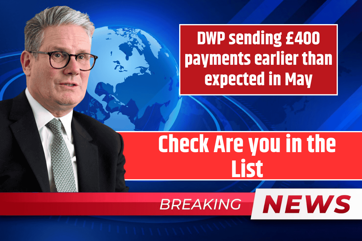 DWP sending £400 payments earlier than expected in May: Check Are you in the List