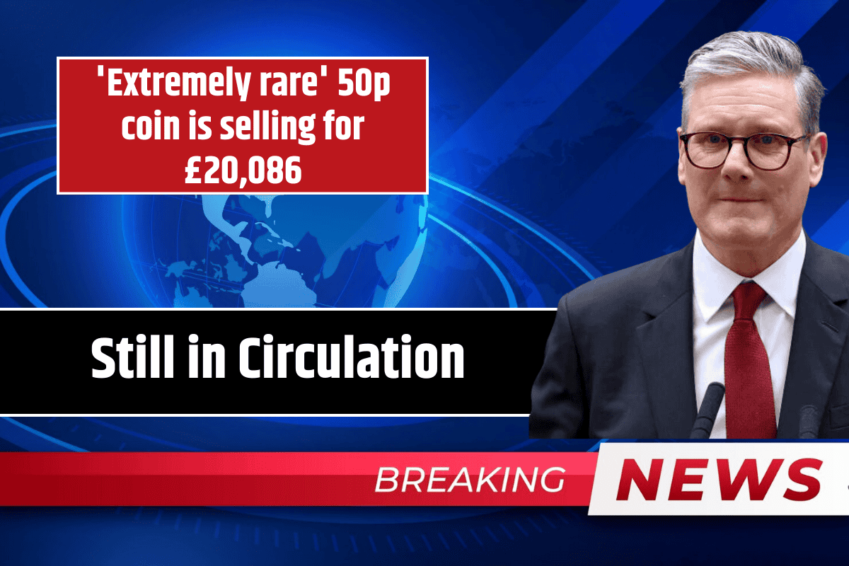 'Extremely rare' 50p coin is selling for £20,086, Still in Circulation